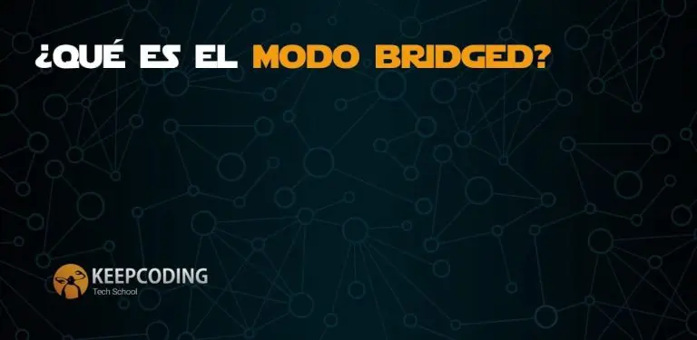 Qué es el modo bridged