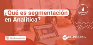 Qué es segmentación en analítica