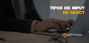 Tipos de input en React