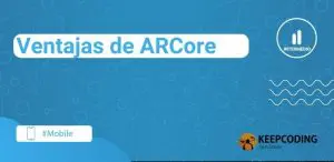 Ventajas de ARCore