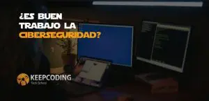 ¿Es buen trabajo la ciberseguridad?
