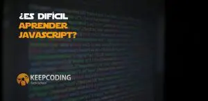 Es difícil aprender Javascript
