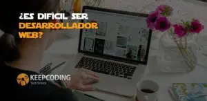 Es difícil ser desarrollador web