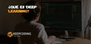 Qué es Deep Learning