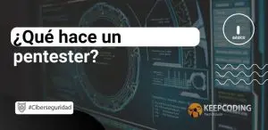 ¿Qué hace un pentester?