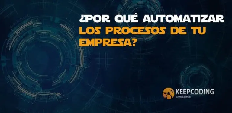 ¿Por qué automatizar los procesos de tu empresa