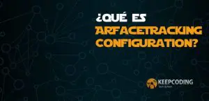 ¿Qué es ARFaceTrackingConfiguration