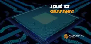 ¿Qué es Grafana?