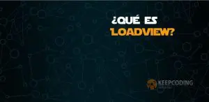 ¿Qué es LoadView?