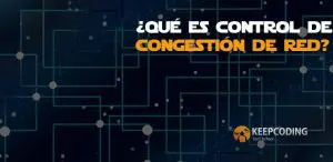 ¿Qué es control de congestión de red
