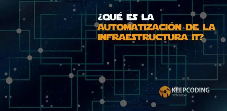 ¿Qué es la automatización de la infraestructura IT?