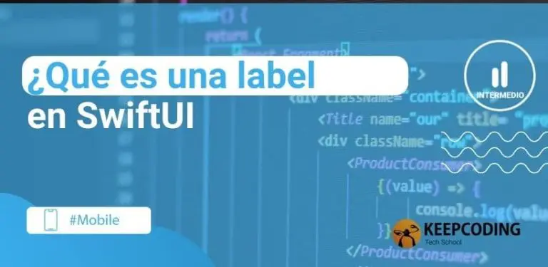 ¿Qué es una label en SwiftUI?