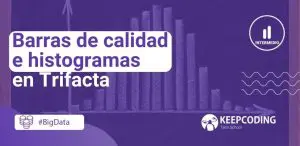 barras de calidad e histogramas en Trifacta