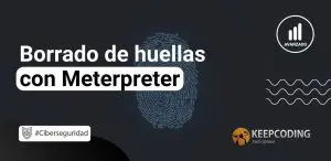 Borrado de huellas con Meterpreter