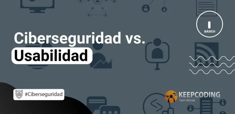 Ciberseguridad vs usabilidad