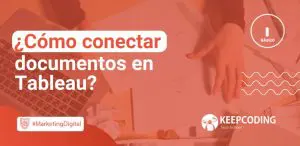 Cómo conectar documentos en Tableau