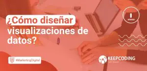 Cómo diseñar visualizaciones de datos