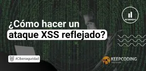 Cómo hacer un ataque XSS reflejado