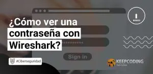 Cómo ver una contraseña con Wireshark