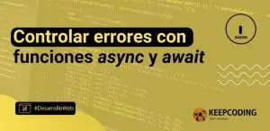 Controlar errores con funciones async y await