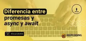 Diferencia entre promesas y async y await