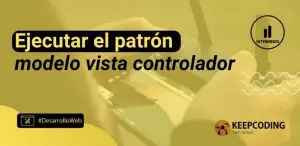 Ejecutar el patrón modelo vista controlador