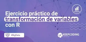 Ejercicio práctico de transformación de variables con R