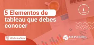 Elementos de tableau que debes conocer