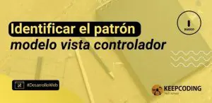 Identificar el patrón modelo vista controlador