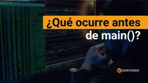 ¿Qué ocurre antes de main()?