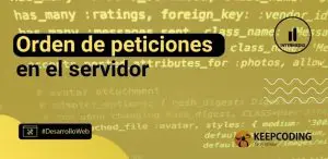 Orden de peticiones en el servidor
