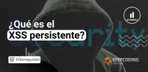 Qué es el XSS persistente