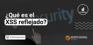 Qué es el XSS reflejado