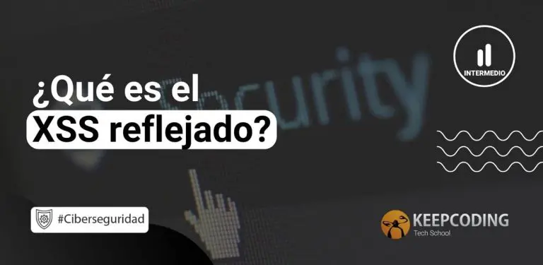 Qué es el XSS reflejado