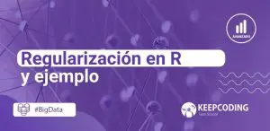 Regularización en R y ejemplo