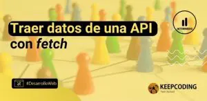 Traer datos de una API con fetch