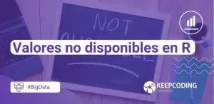 Valores no disponibles en R