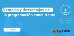 Ventajas y desventajas de la programación concurrente?
