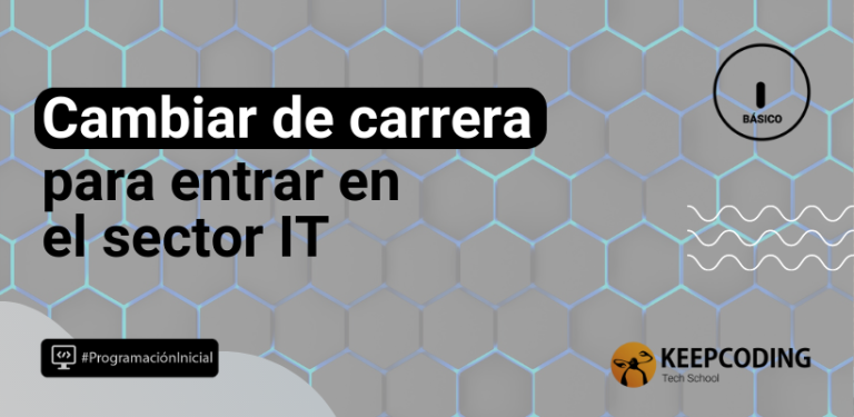 cambiar de carrera para entrar en el sector IT