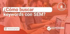 ¿Cómo buscar keywords con SEM?
