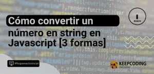 convertir un número en string en JavaScript