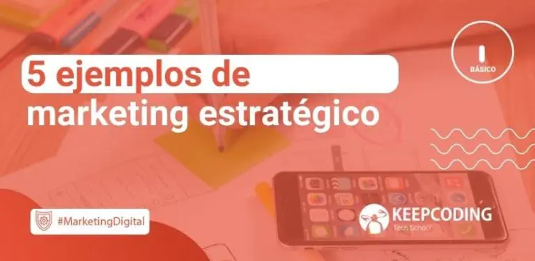 5 ejemplos de marketing estratégico