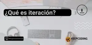 qué es iteración