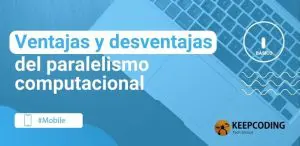 ventajas y desventajas del paralelismo computacional