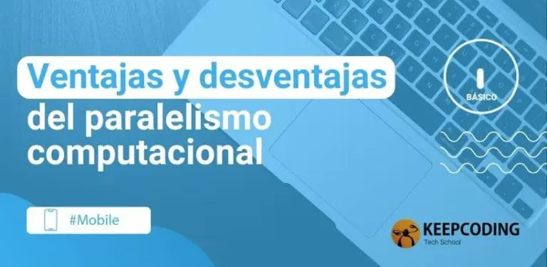 ventajas y desventajas del paralelismo computacional