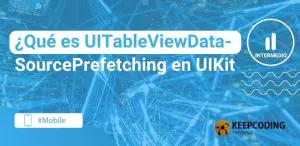 ¿Qué es UITableViewDataSourcePrefetching en UIKit