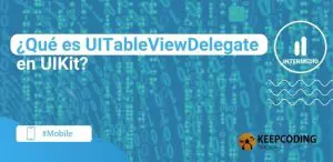 ¿Qué es UITableViewDelegate en UIKit