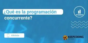 ¿Qué es la programación concurrente