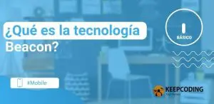 ¿Qué es la tecnología Beacon