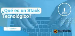 ¿Qué es un Stack Tecnológico?